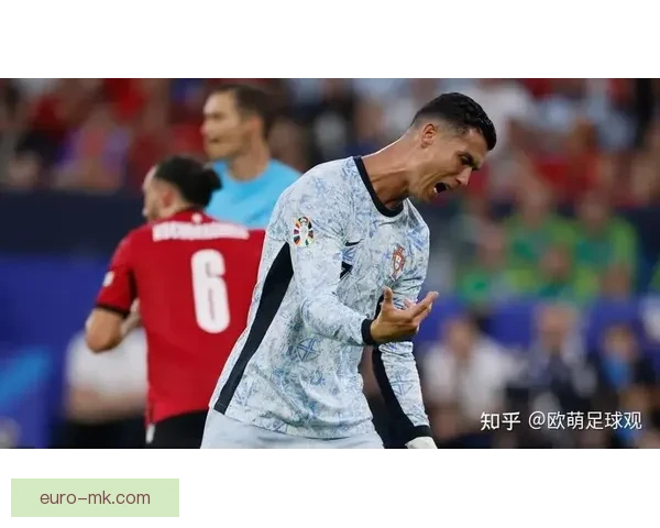 格鲁吉亚欧洲杯2比0爆冷战胜葡萄牙引发热议